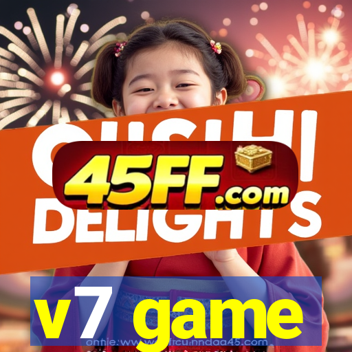 v7 game